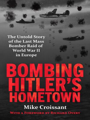 cover image of Bombing Hitler's Hometown